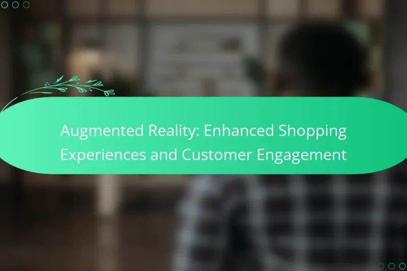 Augmented Reality: Enhanced Shopping Experiences and Customer Engagement